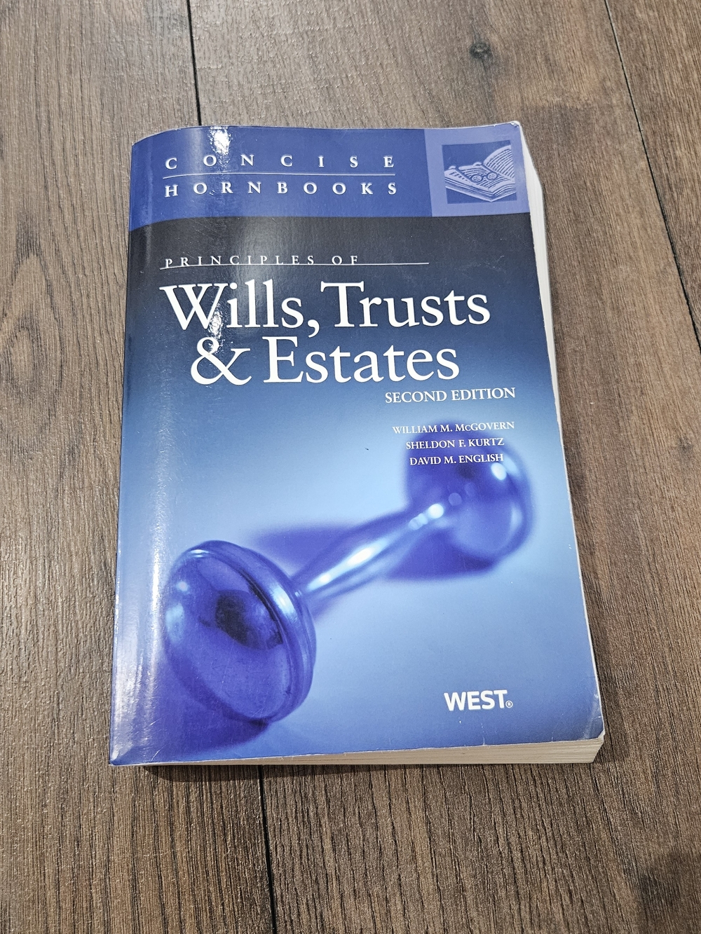 Principles of Wills, Trusts & Estates Concise Hornbooks Second Edition